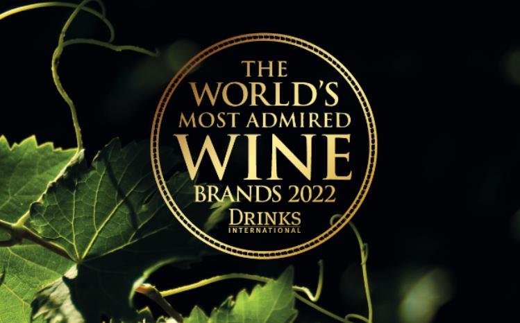《国际酒饮》发布2022年度“全球最受赞赏的葡萄酒品牌”-不朽情缘网